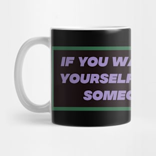 Lift someone else Mug